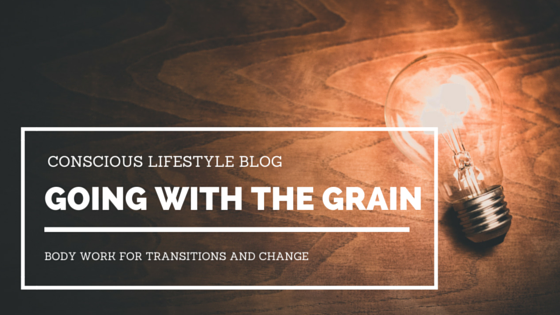 Read more about the article Conscious Self Care: Go With the Grain
