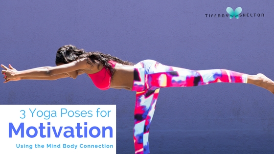 Read more about the article 3 Yoga Poses for Motivation