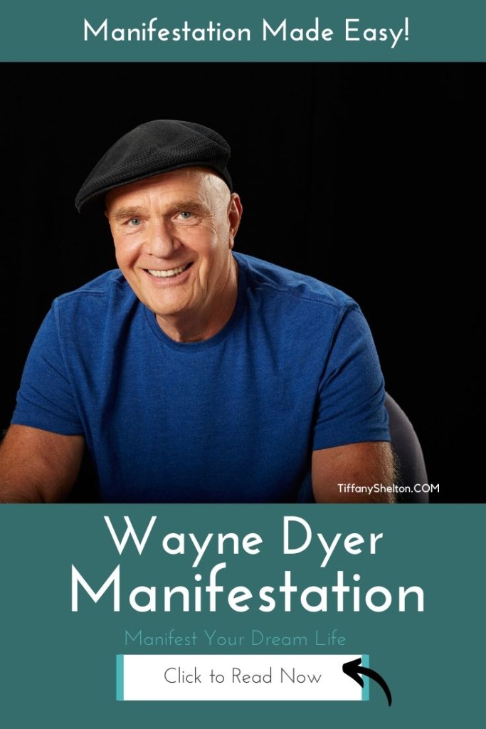 wayne dyer how to manifest your wishes