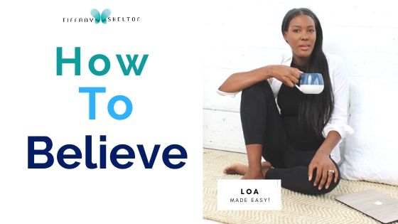 Read more about the article How to BELIEVE in what you want to manifest – Practical Manifestation Advice