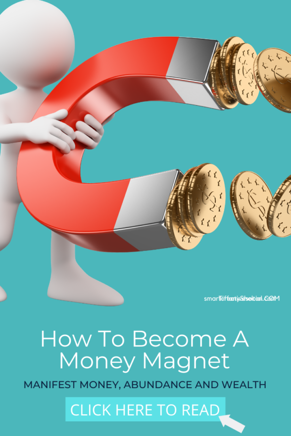 How to Become A Money Magnet - Manifest Money, Abundance, and Wealth ...